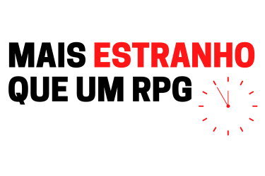 Mais estranho que um RPG